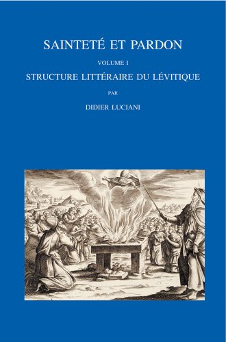 Saintete Et Pardon: Tome 1: Structure Litteraire Du Levitique. Tome 2: Guide Technique (Paperback) - Luciani, D.