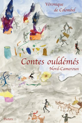 Beispielbild fr Contes ouldms, Nord-Cameroun - L'idiot, l'infirme, l'orphelin et la vieille femme zum Verkauf von LiLi - La Libert des Livres