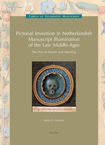 Imagen de archivo de Pictorial Invention in Netherlandish Manuscript Illumination of the Late Middle Ages: The Play Of Illusion And Meaning a la venta por Revaluation Books