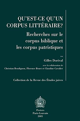 9789042916333: Qu'est-ce Qu'un Corpus Litteraire?: Recherches Sur Le Corpus Biblique Et Les Corpus Patristiques