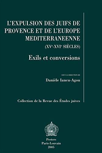 Stock image for Lexpulsion des Juifs de Provence et de l'Europe m for sale by ISD LLC