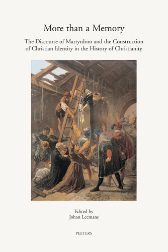 9789042916883: More Than a Memory: The Discourse of Martyrdom and the Construction of Christian Identity in the History of Christianity