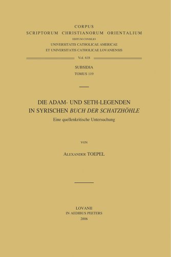 Stock image for Die Adam- und Seth-Legenden im syrischen Buch der Schatzhhle. Eine quellenkritische Untersuchung (Corpus Scriptorum Christianorum Orientalium 618 - Subsidia 119). for sale by Den Hertog BV