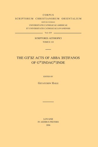 9789042917408: The Ge'ez Acts of Abba Estifanos of Gwendagwende: T.: 110 (onbekend, 619)