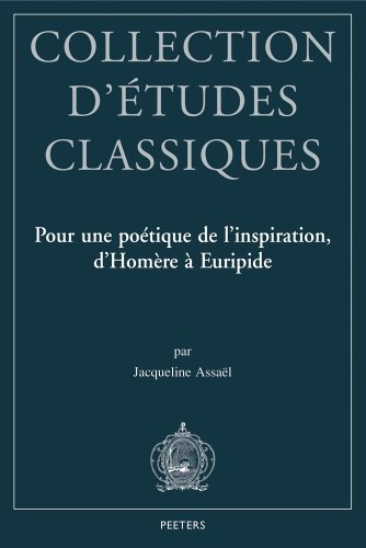 9789042917491: Pour une potique de l'inspiration, d'Homre  Euripide: 21 (Collection d'Etudes Classiques, 21)