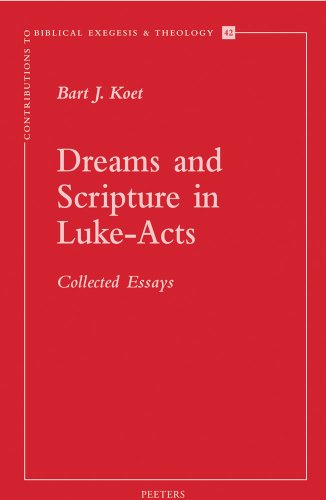 9789042917507: Dreams and Scripture in Luke-Acts: Collected Essays: v.42 (Contributions to Biblical Exegesis and Theology)