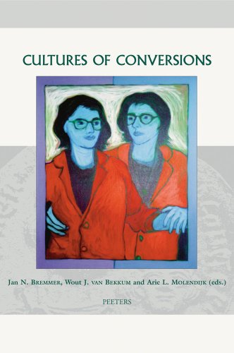 Cultures of Conversions (Groningen Studies in Cultural Change) (9789042917538) by Bremmer, JN