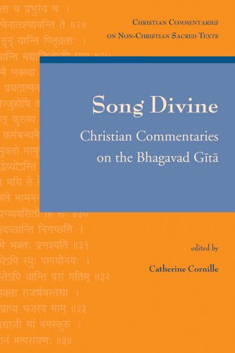 Stock image for Song Divine: Christian Commentaries on the Bhagavad Gita (Christian Commentaries on Non-Christian Sacred Texts) for sale by The Book Garden