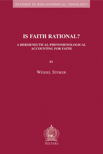 Beispielbild fr Is Faith Rational?: A Hermeneutical-Phenomenological Accounting for Faith zum Verkauf von Revaluation Books