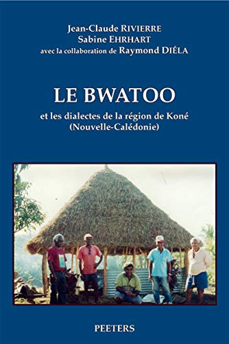 Beispielbild fr Le bwatoo et les dialectes de la Region de Kone (Nouvelle-Caledonie). LCP17 (Societe d'Etudes Linguistiques et Anthropologiques de France) [Soft Cover ] zum Verkauf von booksXpress