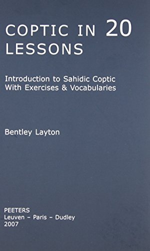 Beispielbild fr Coptic in 20 Lessons: Introduction to Sahidic Coptic With Exercises and Vocabularies zum Verkauf von HPB-Red