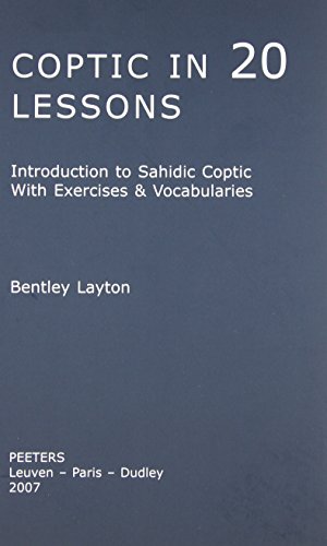 Stock image for Coptic in 20 Lessons: Introduction to Sahidic Coptic With Exercises and Vocabularies for sale by HPB-Red