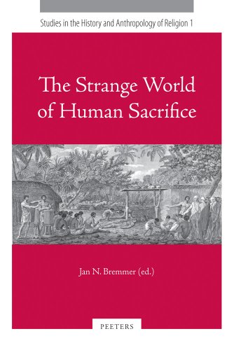 Beispielbild fr The Strange World of Human Sacrifice [Studies in the History and Anthropology of Religion 1] zum Verkauf von Windows Booksellers