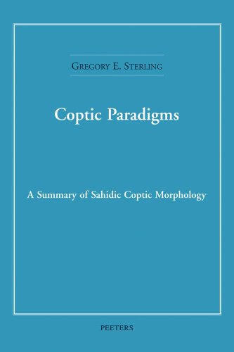 Coptic Paradigms: A Summary of Sahidic Coptic Morphology (9789042918726) by Sterling, GE
