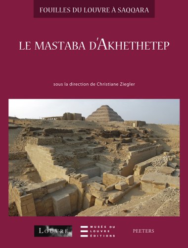 9789042919228: Fouilles du Louvre  Saqqara vol 1: Le Mastaba d'Akhethetep