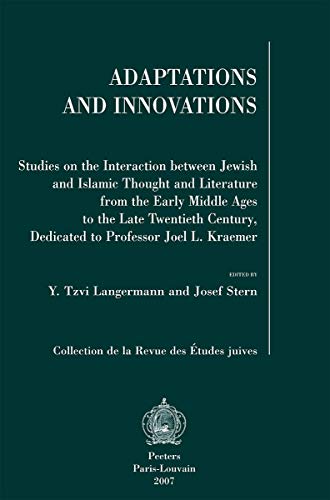 Stock image for Adaptations and Innovations: Studies on the Interaction between Jewish and Islamic Thought and Literature from the Early Middle Ages to the Late . (Collection de la Revue des Etudes Juives) [Soft Cover ] for sale by booksXpress