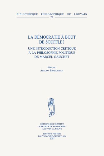 9789042919648: La dmocratie  bout de souffle?: Une introduction critique ? la philosophie politique de Marcel Gauchet: 72 (Bibliothque Philosophique de Louvain, 72)