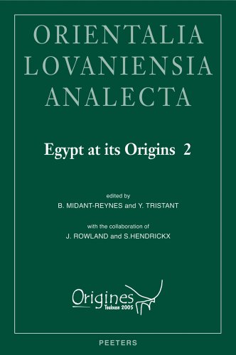 9789042919945: Egypt at its Origins 2: Proceedings of the International Conference 'Origin of the State. Predynastic and Early Dynastic Egypt', Toulouse (France), 5th-8th September 2005: 172 (OLA, 172)