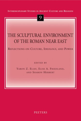 Beispielbild fr The Sculptural Environment of the Roman Near East: Reflections on Culture, Ideology, and Power (Interdisciplinary Studies in Ancient Culture and Religion) zum Verkauf von HPB-Red