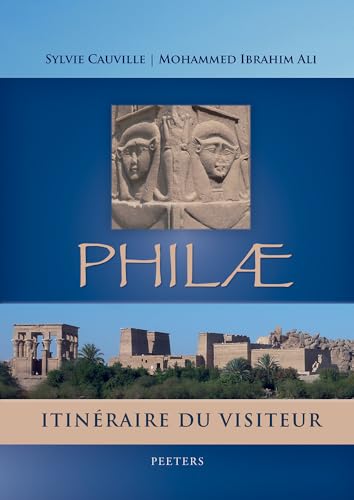 9789042920316: Philae and the End of Ancient Egyptian Religion: A Regional Study of Religious Transformation (298-642 CE) (Orientalia Lovaniensia Analecta) (Egyptian Edition)