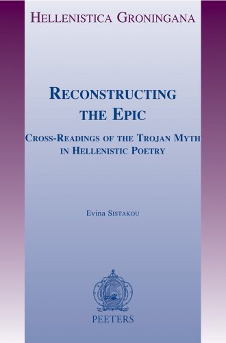 9789042921177: Reconstructing the Epic: Cross-Readings of the Trojan Myth in Hellenistic Poetry: 14 (HG, 14)