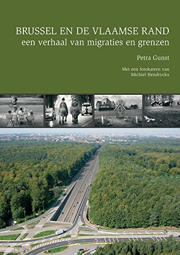 9789042921238: Brussel en de Vlaamse Rand, een verhaal van migratie en grenzen: Met een fotokatern van Michiel Hendryckx (Accenten Uit De Geschiedenis Van Vlaams-brabant)