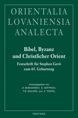 Stock image for Bibel, Byzanz und Christlicher Orient: Festschrift fur Stephen Gero zum 65. Geburtstag (Orientalia Lovaniensia Analecta, 187) for sale by Egyptology Titles