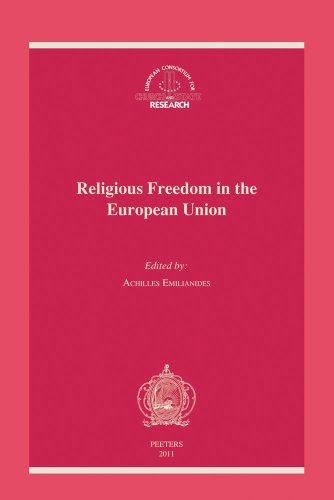 Religious Freedom in the European Union: The Application of the European Convention on Human Rights in the European Union: Proceedings of the 19th ... Nicosia (Cyprus), 15-18 November 2007 - A. Emilianides