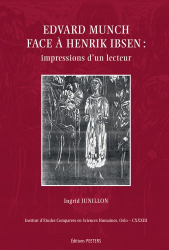 Edvard Munch face a Henrik Ibsen: impressions d'un lecteur