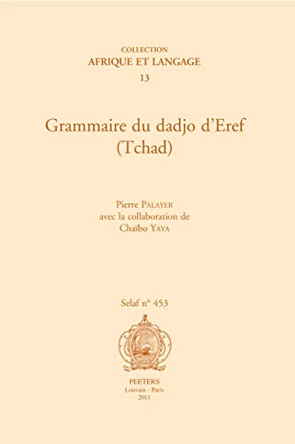 9789042922532: Grammaire du dadjo d eref (SELAF - Socit d', 453)