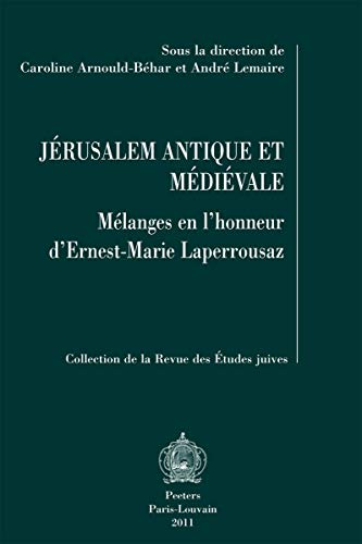 Beispielbild fr Jerusalem Antique et Medievale. Mlanges en l'honneur d'Ernest-Marie Laperrousaz. (Collection de la Revue des Etudes juives) zum Verkauf von Antiquariaat Schot