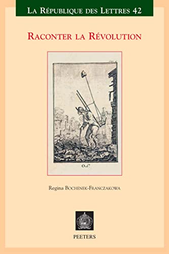 Beispielbild fr Raconter La Revolution (La Republique Des Lettres) (French Edition) zum Verkauf von Gallix