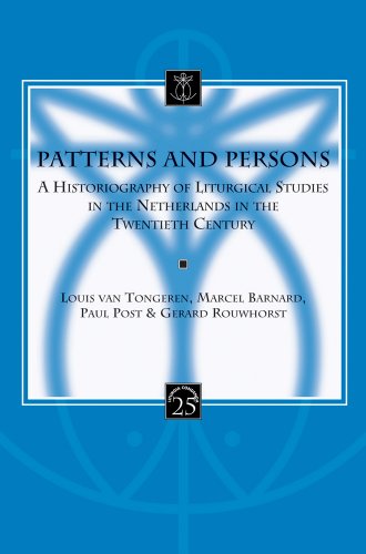 Stock image for Pattern and Persons: A Historiography of Liturgical Studies in the Netherlands in the Twentieth Century [Liturgia Condenda] for sale by Windows Booksellers