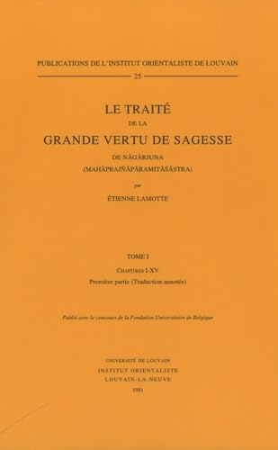 9789042923348: Le trait de la grande vertu de sagesse de Nagarjuna: Tome 1, Chapitres I-XV