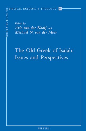 9789042923515: The Old Greek of Isaiah: Issues and Perspectives. Papers Read at the Conference on the Septuagint of Isaiah, Held in Leiden 10-11 April 2008