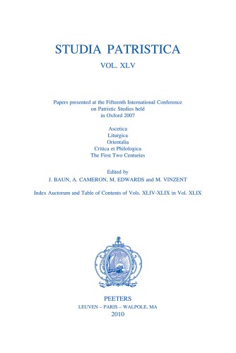 9789042923713: Studia Patristica. Vol. XLV - Ascetica, Liturgica, Orientalia, Critica et Philologica, First Two Centuries: 45 (Studia Patristica, 45)