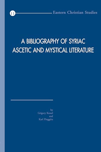 9789042924574: A Bibliography of Syriac Ascetic and Mystical Literature: 11 (Eastern Christian, 11)