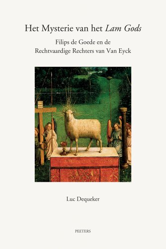 9789042924642: Het Mysterie Van Het Lam Gods: Filips de Goede en de Rechtvaardige Rechters van Van Eyck