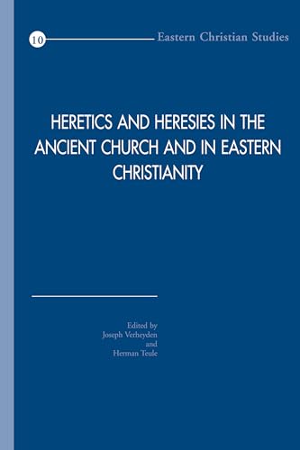 Beispielbild fr Heretics and Heresies in the Ancient Church and in Eastern Christianity zum Verkauf von ISD LLC