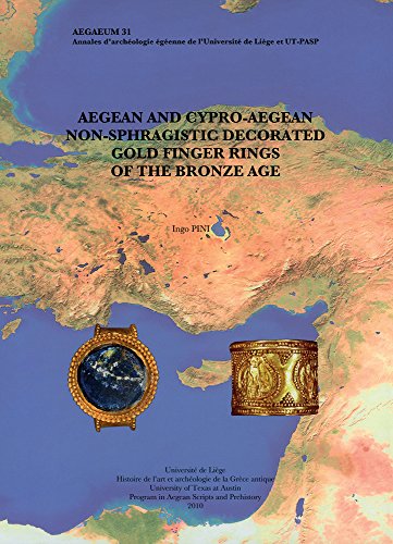 Beispielbild fr Aegean and Cypro-Aegean Non-Sphragistic Decorated Gold Finger Rings of the Bronze Age zum Verkauf von ISD LLC