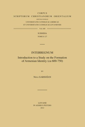 9789042925168: Interregnum: Introduction to a Study on the Formation of Armenian Identity (ca 600-750) (Corpus Scriptorum, 640)