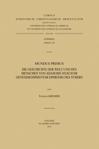 9789042925663: Mundus primus: Die Geschichte der Welt und des Menschen von Adam bis Noach im Genesiskommentar Ephrms des Syrers (Corpus Scriptorum, 641)