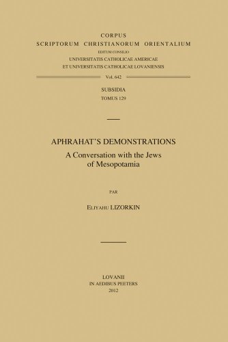 9789042925748: Aphrahat's Demonstrations: A Conversation with the Jews of Mesopotamia (Corpus Scriptorum, 642)