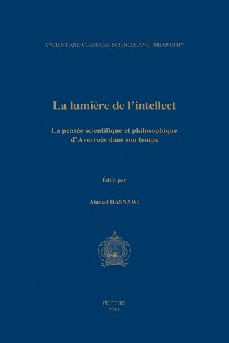 9789042926028: La lumiere de l intellect la pensee scientifique et philosophique d averroes dans son temps