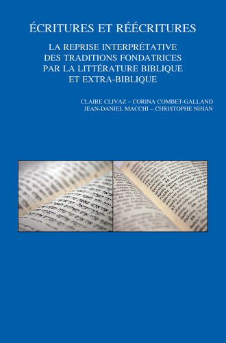 Beispielbild fr ECRITURES ET REECRITURES. LA REPRISE INTERPRETATIVE DES TRADITIONS FONDATRICES PAR LA LITTERATURE BIBLIQUE ET EXTRA-BIBLIQUE zum Verkauf von Librairie Philosophique J. Vrin