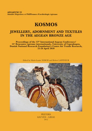 9789042926653: Kosmos. Jewellery, Adornment and Textiles in the Aegean Bronze Age: Proceedings of the 13th International Aegean Conference / 13e Rencontre Egeenne ... Textile Research, 21-26 April 2010 (Aegaeum)