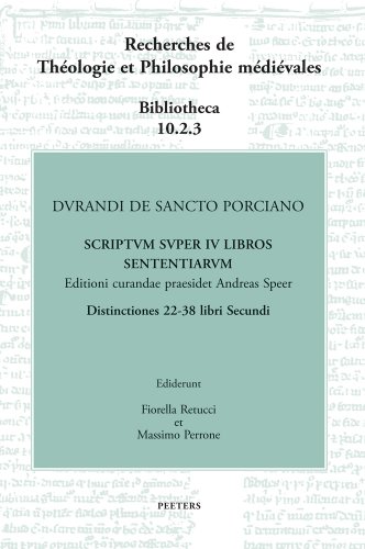 Stock image for Durandi de Sancto Porciano. Scriptum Super IV Libros Sententiarum. Buch II, DD. 22-38 (Recherches de Theologie Et Philosophie Medievales - Biblioth) (German and Latin Edition) [Hardcover ] for sale by booksXpress