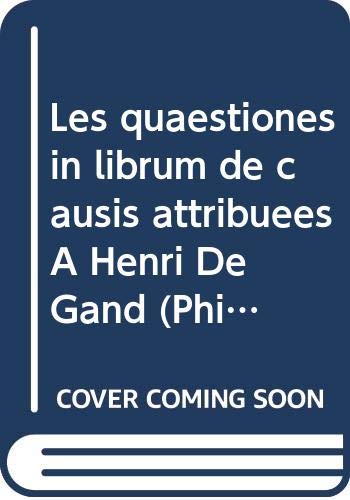 Imagen de archivo de Les Quaestiones in Librum de Causis Attribuees a Henri de Gand: Edition Critique [Soft Cover ] a la venta por booksXpress