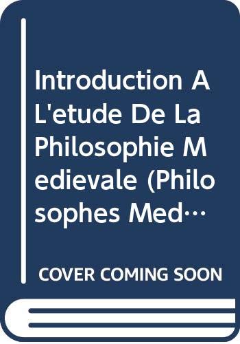 9789042928404: Introduction a l'Etude de la Philosophie Medievale: 18 (Philosophes Mdivaux)