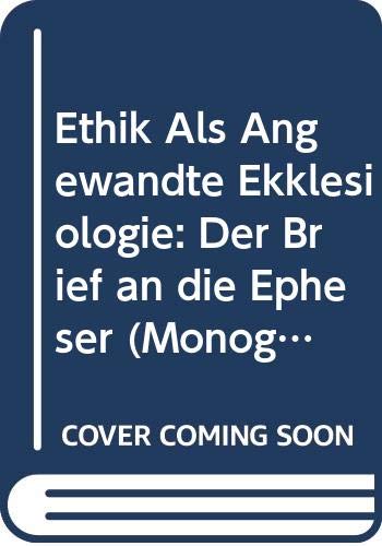 9789042928770: Ethik Als Angewandte Ekklesiologie: Der Brief an die Epheser: 17 (Monographische Reihe von Benedictina)